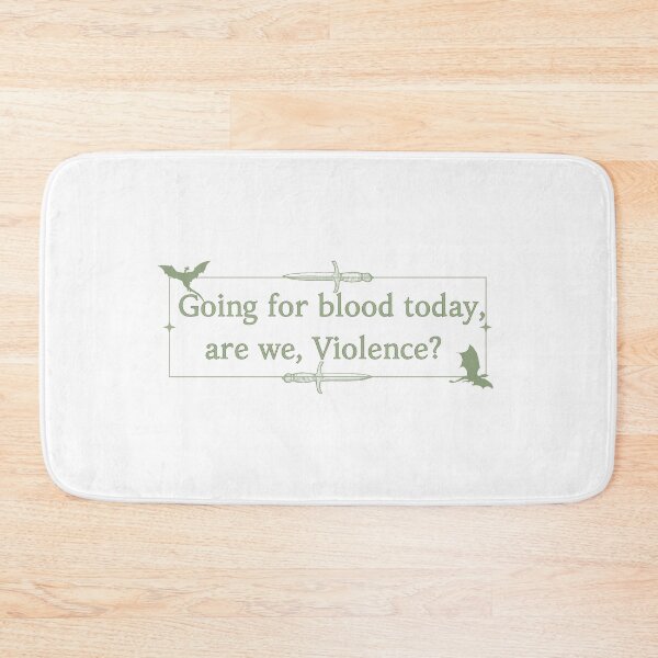 Item preview, Going For Blood Today, Are We, Violence? Xaden Fourth Wing Green designed and sold by ChapterChums.