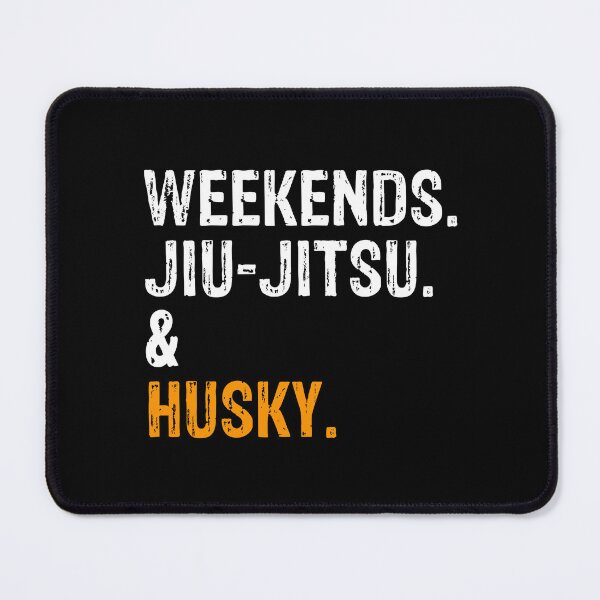 Item preview, Weekends Jiu-Jitsu and Husky BJJ Gift designed and sold by Guarddogdrive.