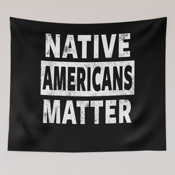 Item preview, NATIVE AMERICAN - NATIVE AMERICANS MATTER designed and sold by ShirtWreck.