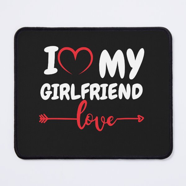 Item preview, i love my girlfriend designed and sold by SztylishDesigns.