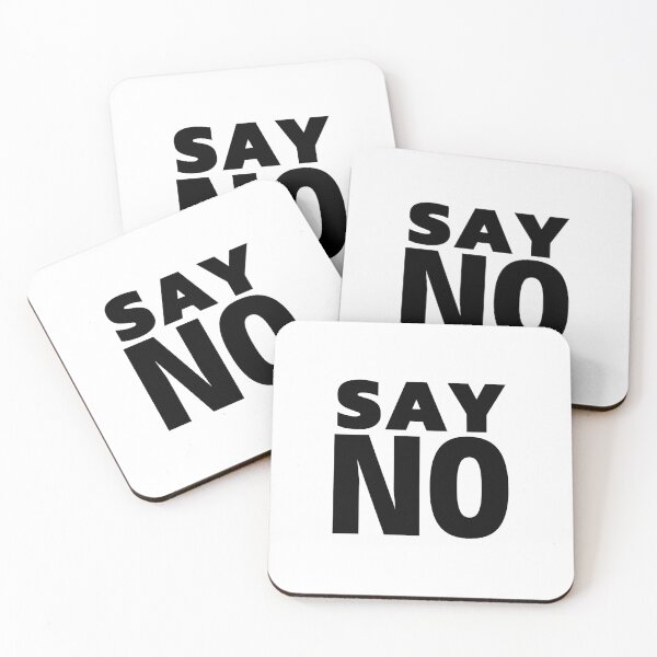 Item preview, Say No designed and sold by ViewerEqualsPhoton.