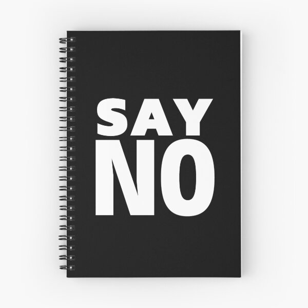 Item preview, Say No designed and sold by ViewerEqualsPhoton.