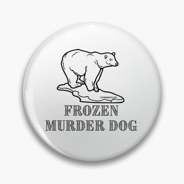 Item preview, Frozen Murder Dog designed and sold by extrememaggie.