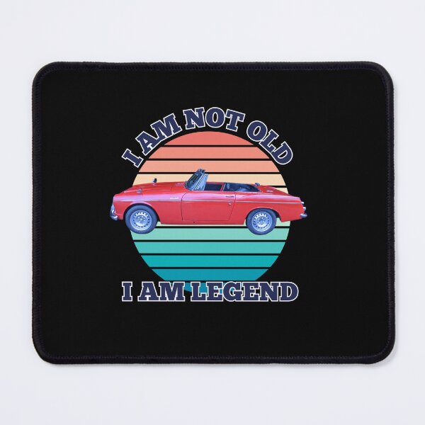 Item preview, I am not old i am legend Datsun Roadster designed and sold by MariaFrancisco.