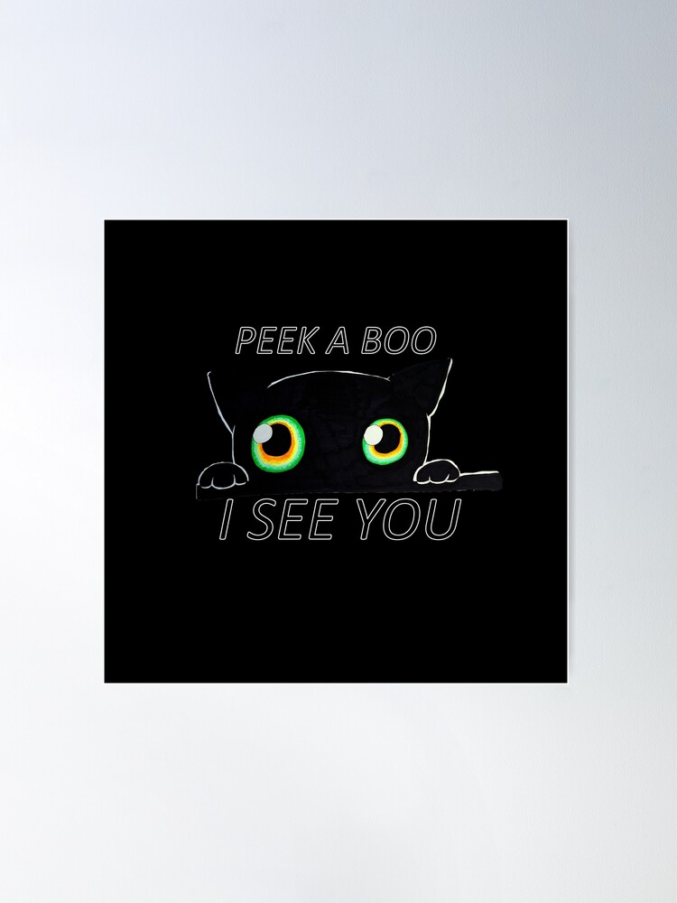 Peek A Boo, I See You