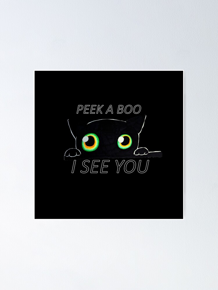 Peek A Boo, I See You