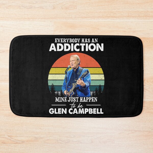 Item preview, Everybody Has an Addiction Mine Just Happens to Be Glen Campbell Vintage designed and sold by ConnerJosiah.