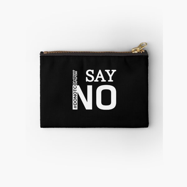 Item preview, Say No - Do Not Comply  designed and sold by ViewerEqualsPhoton.