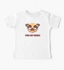 Pugs and no drugs! Baby Tee