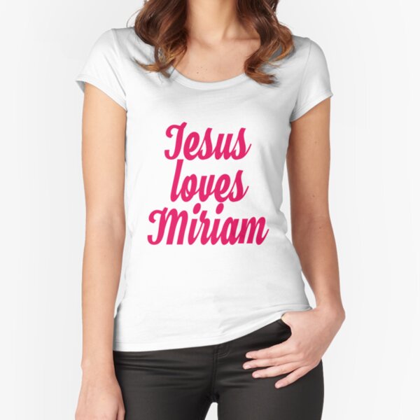 Item preview, Jesus loves Miriam designed and sold by Shalomjoy.