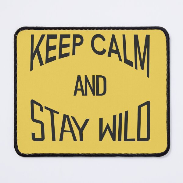 Item preview, Keep Calm And Stay Wild designed and sold by netfires.