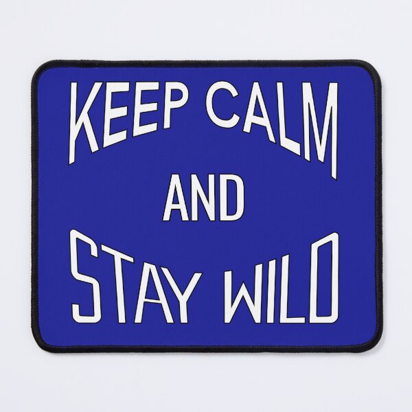 Item preview, Keep Calm And Stay Wild designed and sold by netfires.