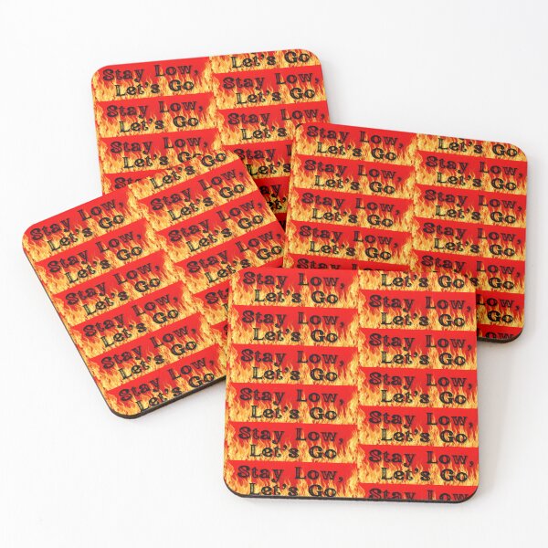 Item preview, Stay Low, Lets Go designed and sold by FamFusion.