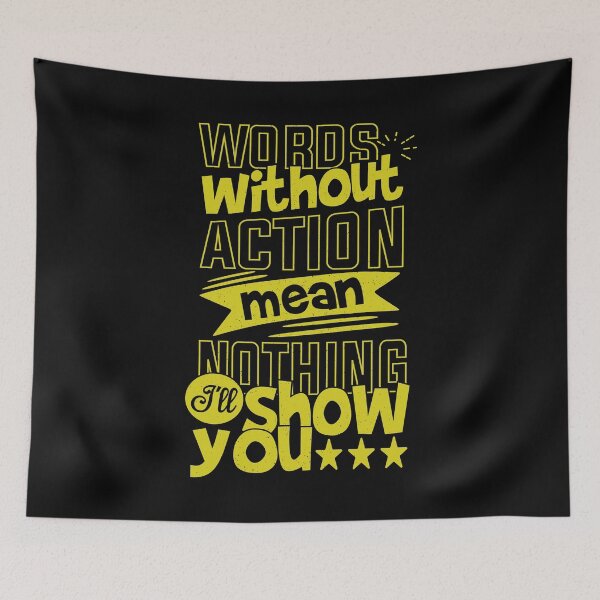 Item preview, Words Without Action Mean Nothing I'll Show You  Best Motivational quotes about life and Success designed and sold by YAHIA-14.