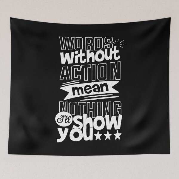 Item preview, Words Without Action Mean Nothing I'll Show You  Best Motivational quotes about life and Success designed and sold by YAHIA-14.