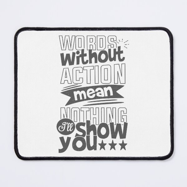 Item preview, Words Without Action Mean Nothing I'll Show You  Best Motivational quotes about life and Success designed and sold by YAHIA-14.