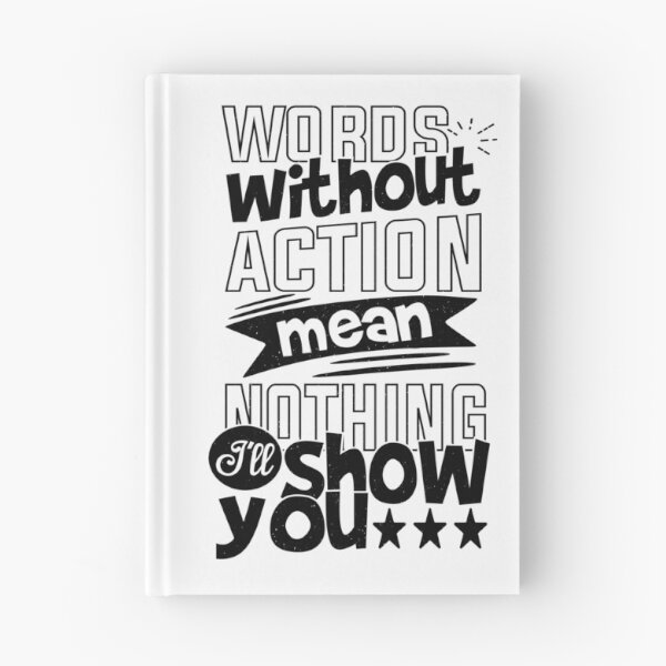Item preview, Words Without Action Mean Nothing I'll Show You  Best Motivational quotes about life and Success designed and sold by YAHIA-14.