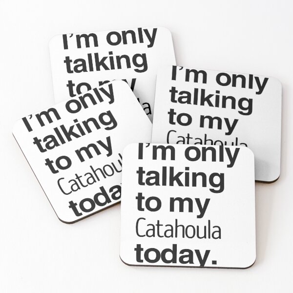Item preview, I_m Only Talking To My Catahoula Leopard Dog  designed and sold by rubinc-espede.
