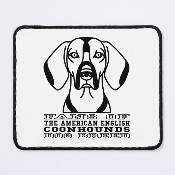Item preview, FANS OF THE AMERICAN ENGLISH COONHOUDS DOG BREED designed and sold by Rejiboustarts.