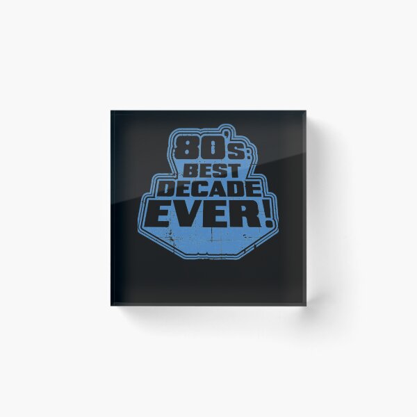 Item preview, 80s Best Decade Ever Retro designed and sold by BradamateBonen.