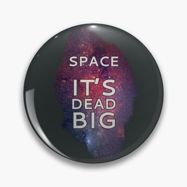 Item preview, Space, It's Dead Big designed and sold by ClanRaeDesign.