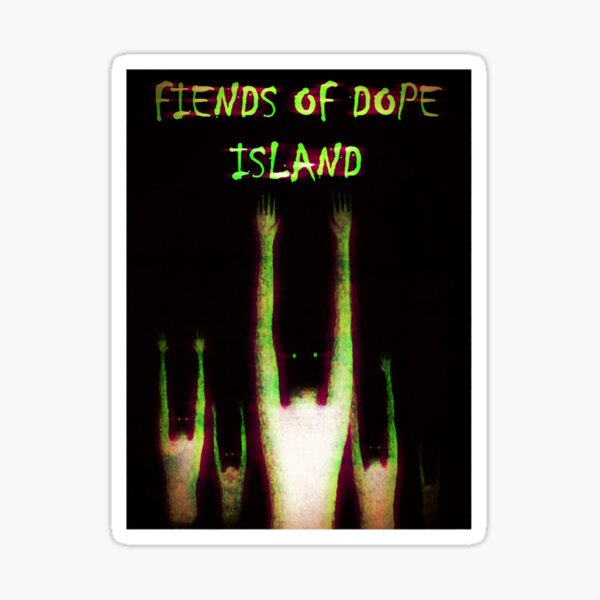 Item preview, Fiends of Dope Island  designed and sold by Johannahmerino.