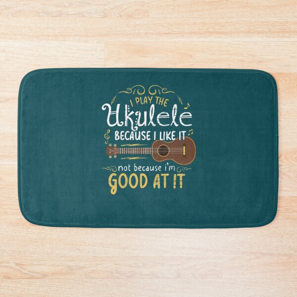 Item preview, I play the ukulele because i like it not because i 'm good at it designed and sold by Johannahmerino.