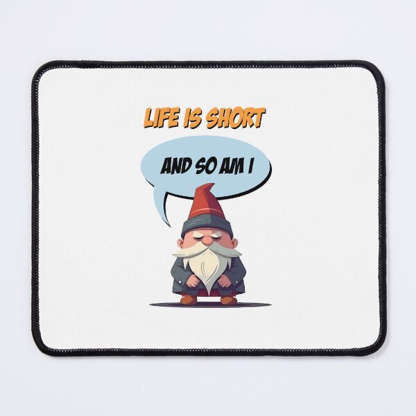 Item preview, Life is short and so am I designed and sold by go-go-designs.