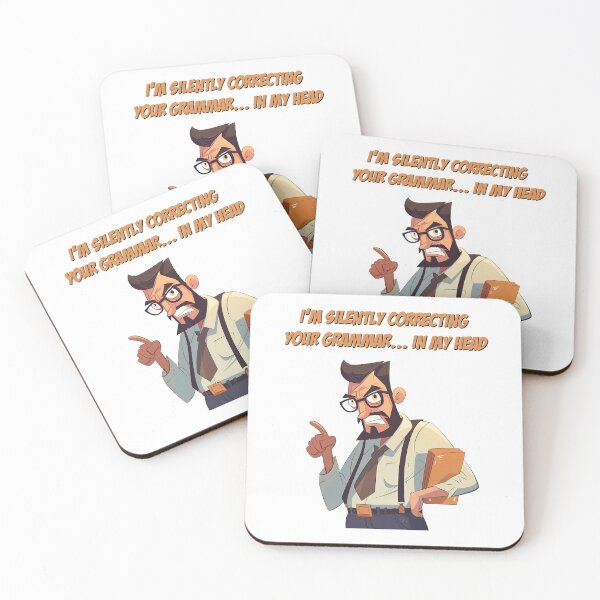Item preview, I'm silently correcting your grammar in my head designed and sold by go-go-designs.