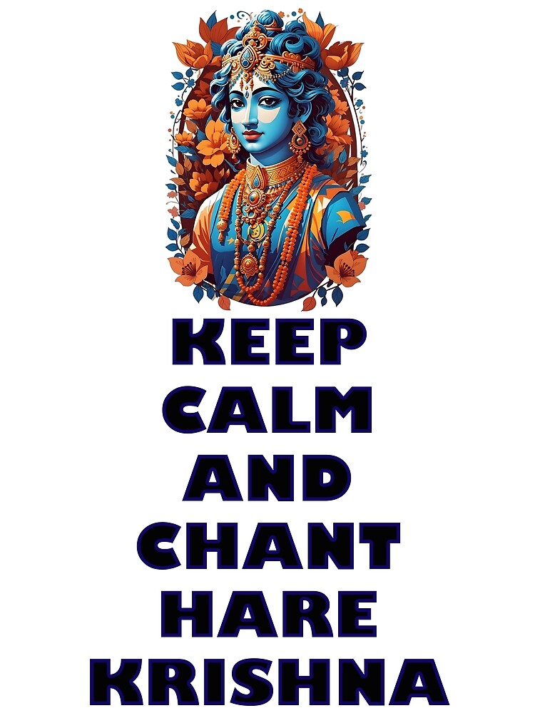 Keep calm and chant Hare Krishna Art Print by Haridas