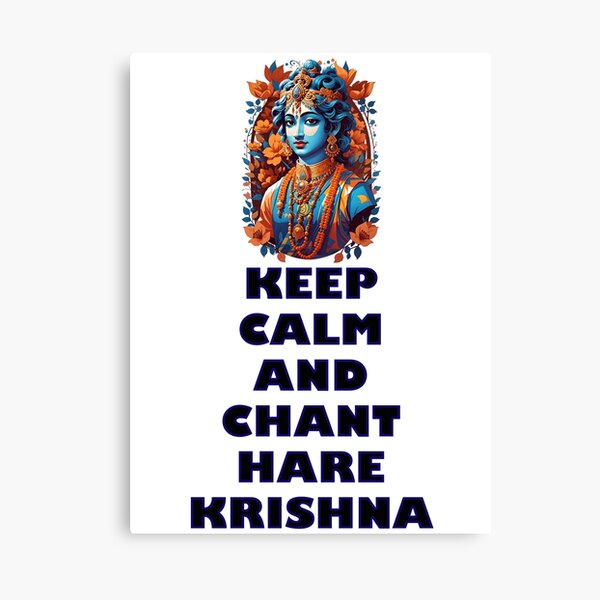 Keep calm and chant Hare Krishna Art Print by Haridas