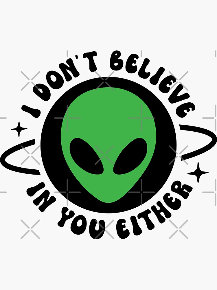 I Don't Believe In You Either Decal