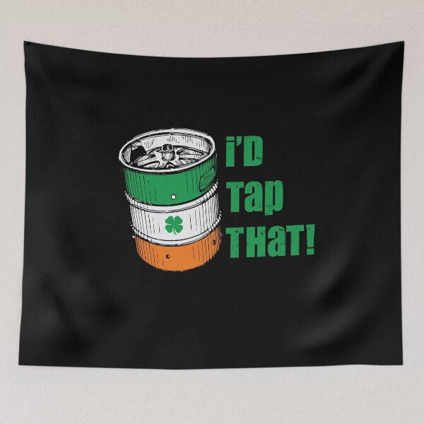 Item preview, I'd Tap That Irish Flag St Patricks Day Beer Keg  designed and sold by BUBLTEES.