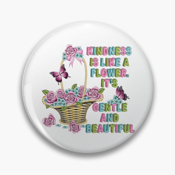 Item preview, Kindess Is Like A Flower. It's Gentle And Beautiful designed and sold by Ayesha Saleem.