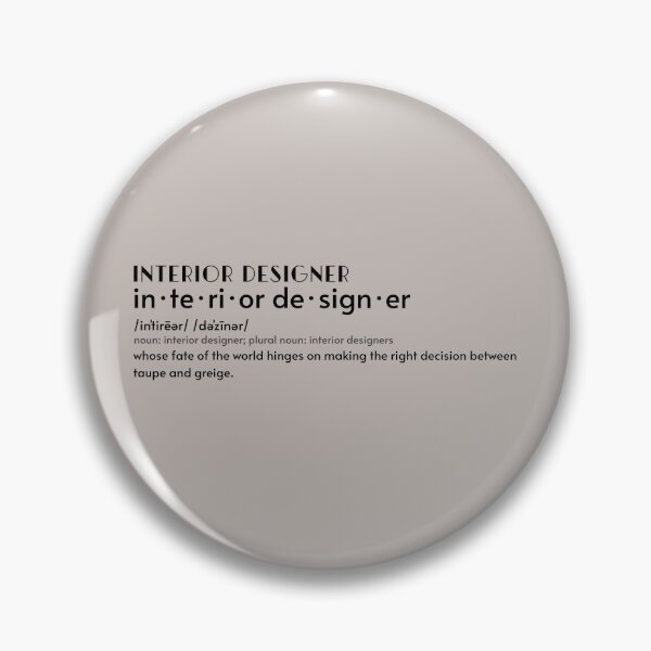 Item preview, Funny Interior Designer Definition, Taupe color Joke  designed and sold by JinJinYoon.