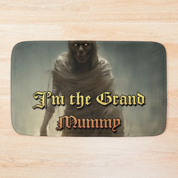 Item preview, im the grand mummy designed and sold by cr6zym1nd.