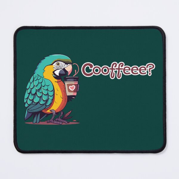 Item preview, Cute macaw inviting you to drink Coffee with word "Coofffeee?" designed and sold by CooffeeeOrTeaaa.