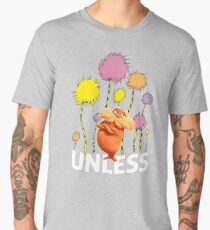 LORAX UNLESS T-SHIRT Men's Premium T-Shirt