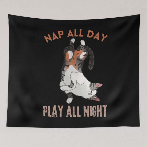 Item preview, Nap all Day, Play all Night - Calico Cat - Gifts for cat lovers designed and sold by FelineEmporium.