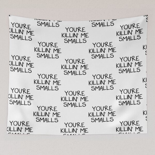 Item preview, You_re Killing Me Smalls     designed and sold by Niv-eaBrook.