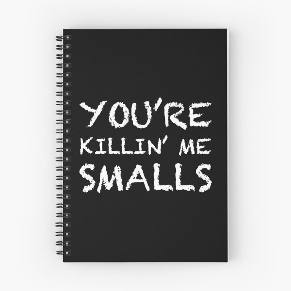 Item preview, You_re Killing Me Smalls        designed and sold by Niv-eaBrook.