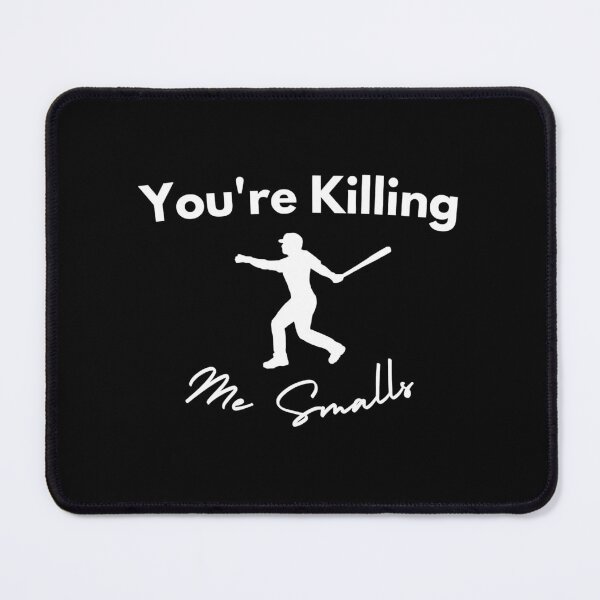 Item preview, You_re Killing Me Smalls designed and sold by Niv-eaBrook.