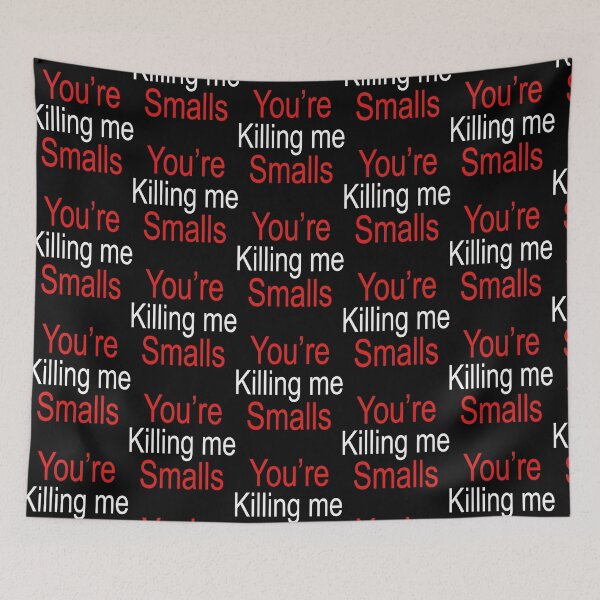 Item preview, you_re killing me smalls designed and sold by Niv-eaBrook.