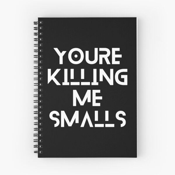 Item preview, Youre Killing Me Smalls Funny Perfect Gag Gift designed and sold by Niv-eaBrook.
