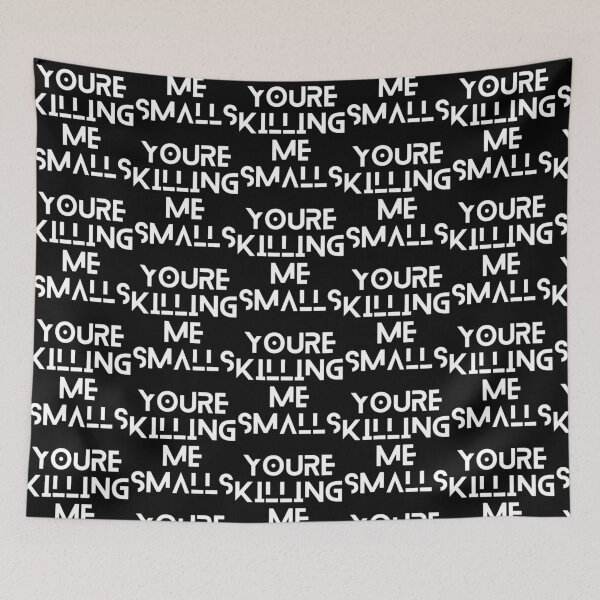 Item preview, Youre Killing Me Smalls Funny Perfect Gag Gift designed and sold by Niv-eaBrook.