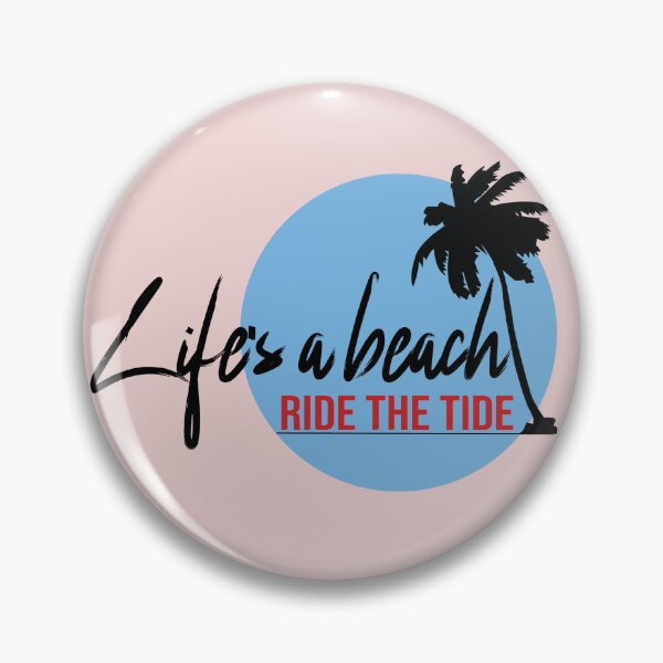 Item preview, Life is a beach, ride the tide designed and sold by Topstation.