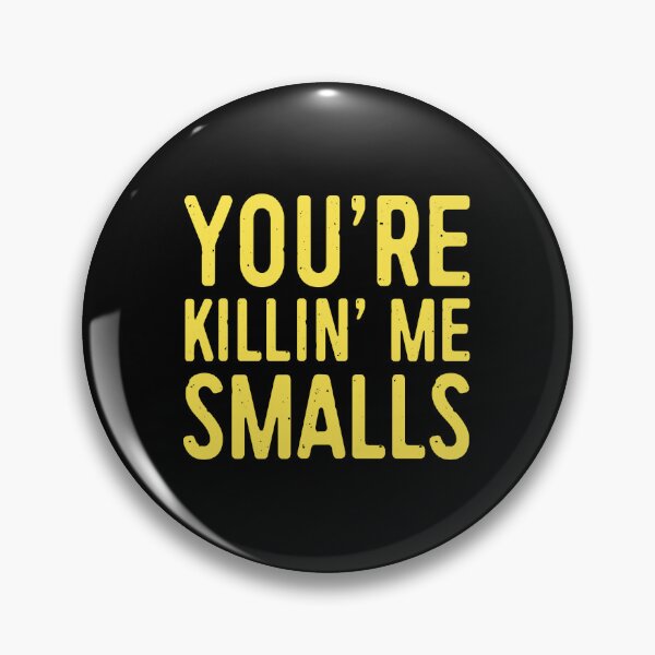 Item preview, Youre Killing Me Smalls You’re Killin’ Me Smalls  designed and sold by Niv-eaBrook.