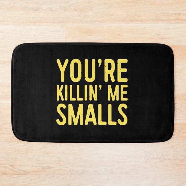 Item preview, Youre Killing Me Smalls You’re Killin’ Me Smalls  designed and sold by Niv-eaBrook.