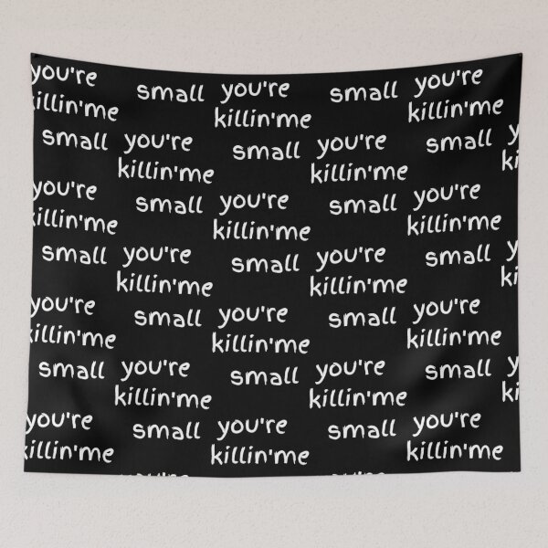 Item preview, You_re Killing Me Smalls      designed and sold by Ocea-nWhitlow.