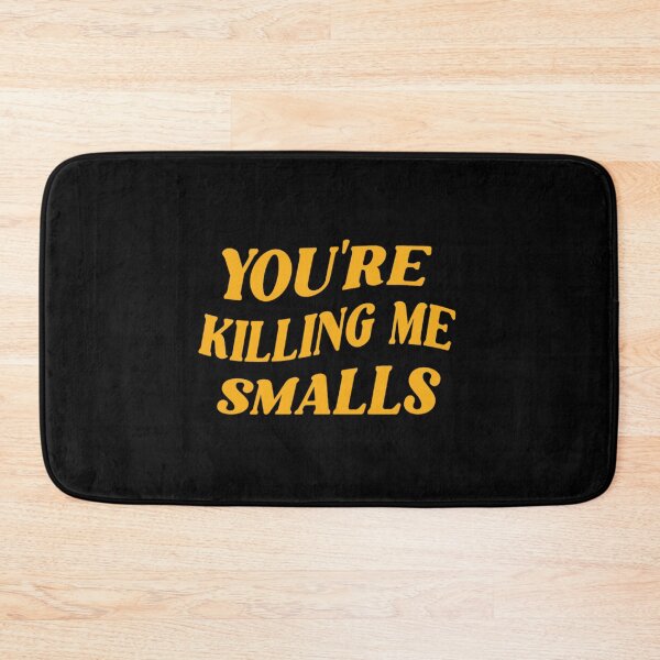 Item preview, You_re Killing Me Smalls designed and sold by Ocea-nWhitlow.